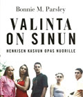 Bonnie M. Parsley : VALINTA ON SINUN