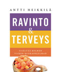 Antti Heikkilä : RAVINTO & TERVEYS