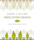 George E. Vaillant : HENGELLISYYDEN EVOLUUTIO 