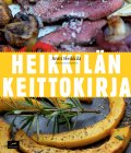Antti Heikkilä : HEIKKILäN KEITTOKIRJA